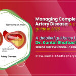 A comprehensive guide on ‘Managing Complex Coronary Artery Disease in 2026: A Cardiologist’s Guide’ – by Dr. Kuntal Bhattacharya Senior Interventional Cardiologist, Narayana Health – RN Tagore Hospital, Kolkata