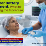 An ultimate guide on ‘Pacemaker Battery Replacement: What to Expect During the Procedure’ –  by Dr. Kuntal Bhattacharya, Senior Interventional Cardiologist, Narayana Health – RN Tagore Hospital, Kolkata